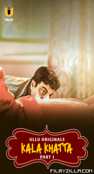 Kala Khatta (2024) S01 Part 1 Ullu Original
